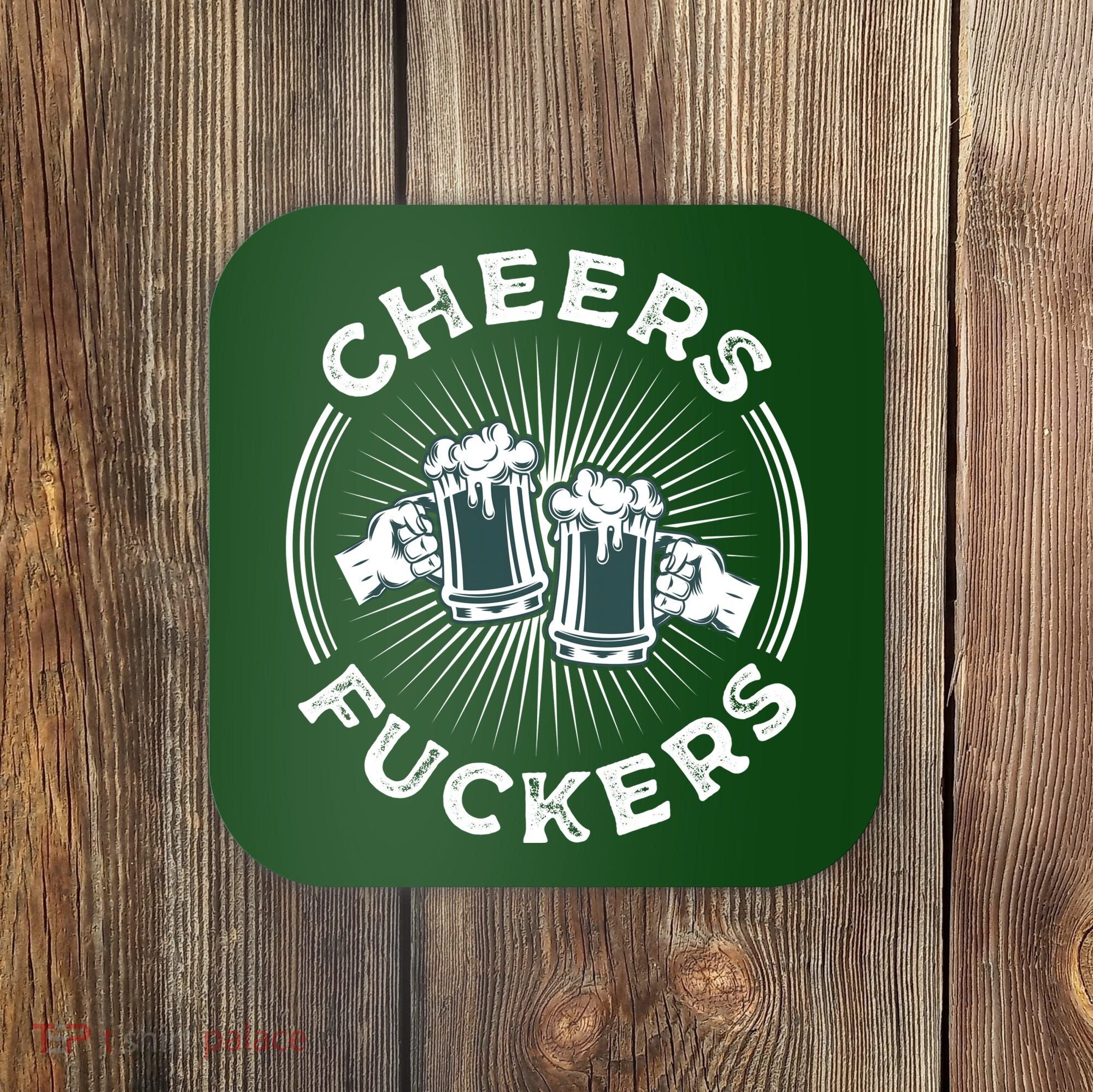 Irish Drinking Quote Cheers Fuckers Funny St Patricks Day Coaster