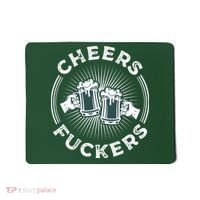 Irish Drinking Quote Cheers Fuckers Funny St Patricks Day Mousepad thumb 0