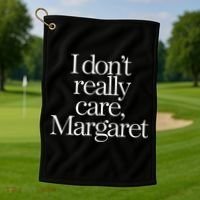 I Dont Really Care Margaret Golf Towel thumb 1