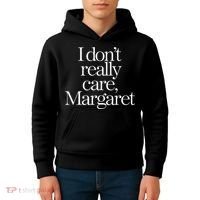 I Dont Really Care Margaret Kids Hoodie thumb 4