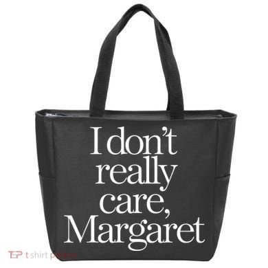 I Dont Really Care Margaret Tote Bag