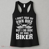 I Dont Ride My Own Bike But I Do Ride My Own Biker Funny Women's Tank Top thumb 3