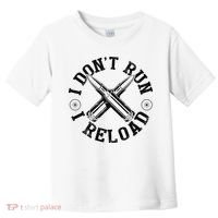 I DonT Run I Reload Gun Rights American Flag Patriots Back Toddler T-Shirt thumb 0