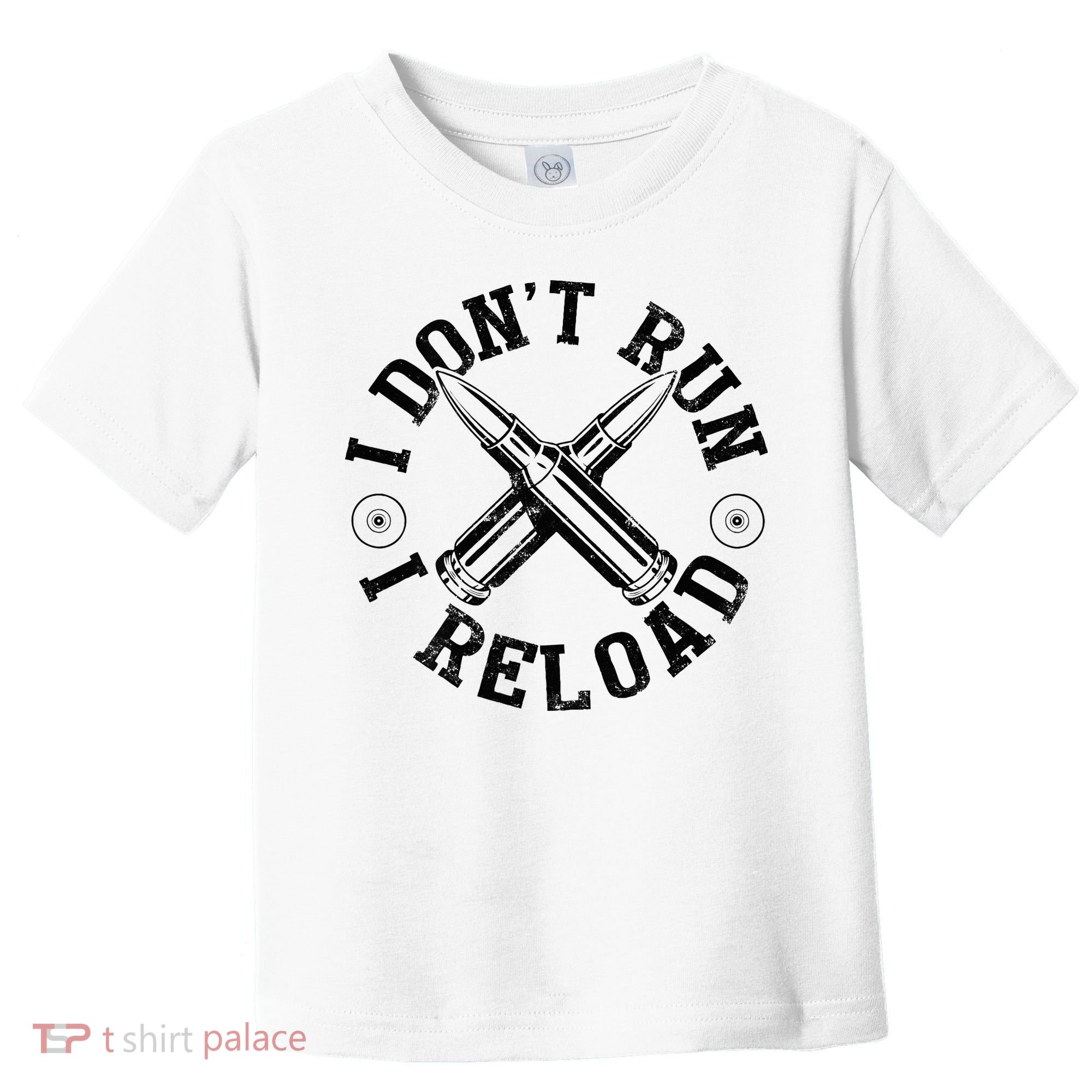 I DonT Run I Reload Gun Rights American Flag Patriots Back Toddler T-Shirt