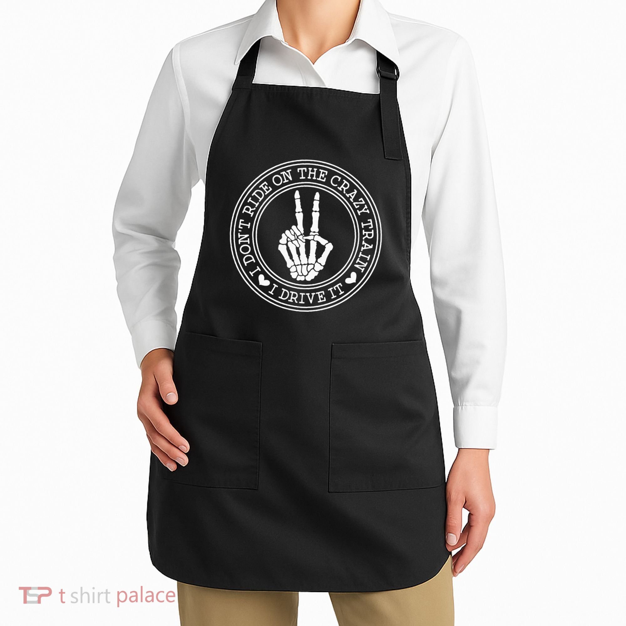 I Dont Ride The Crazy Train I Drive It Apron