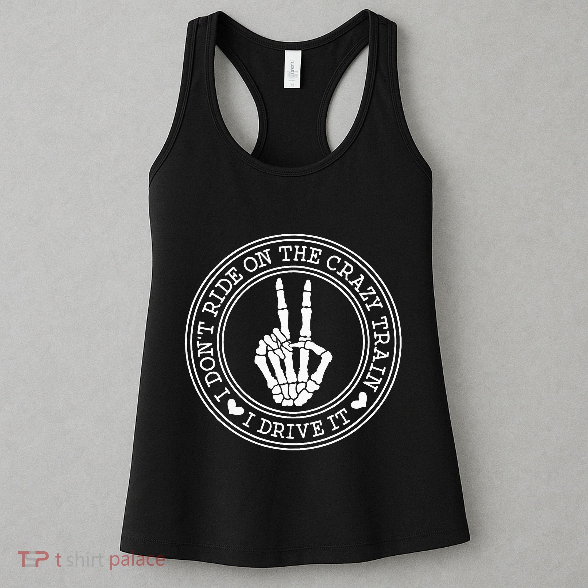 I Dont Ride The Crazy Train I Drive It Women's Tank Top