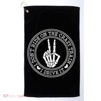 I Dont Ride The Crazy Train I Drive It Golf Towel thumb 0