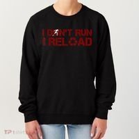 I Don't Run I Reload Funny Sarcastic Saying Women's Sweatshirt thumb 0