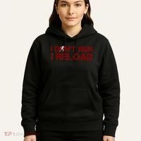 I Don't Run I Reload Funny Sarcastic Saying Hoodie thumb 5