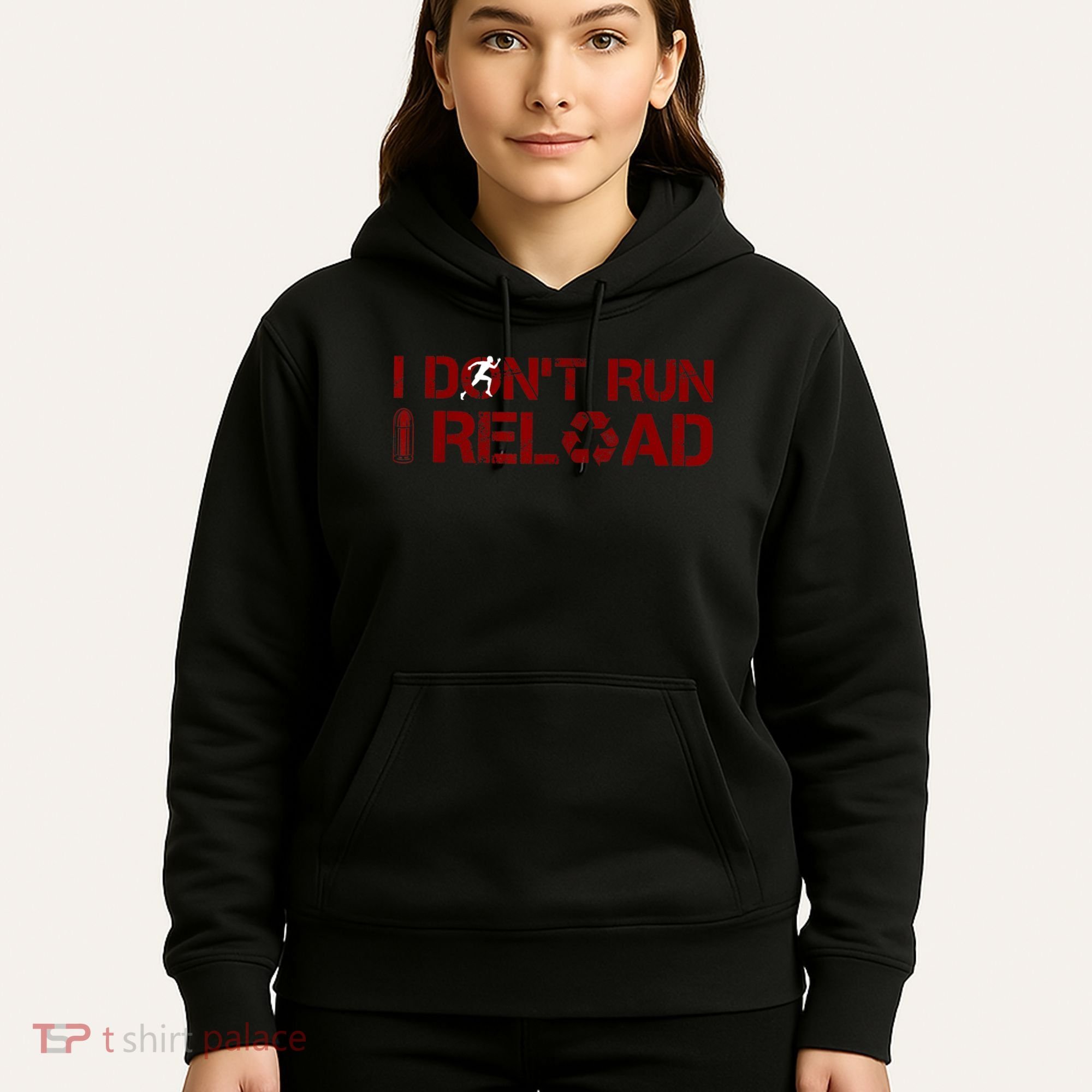 I Don't Run I Reload Funny Sarcastic Saying Hoodie