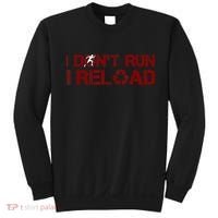 I Don't Run I Reload Funny Sarcastic Saying Sweatshirt thumb 0