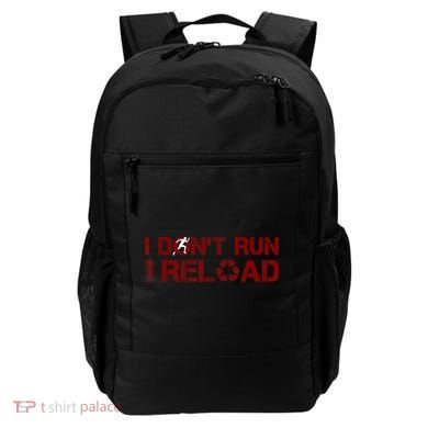 I Don't Run I Reload Funny Sarcastic Saying Backpack