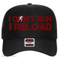 I Don't Run I Reload Funny Sarcastic Saying Hat thumb 0