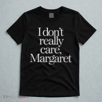 I DonT Really Care Margaret T-Shirt thumb 5