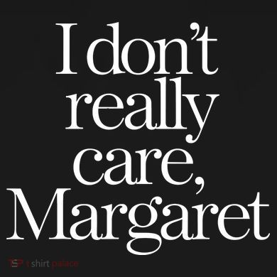 I DonT Really Care Margaret Women's Hoodie