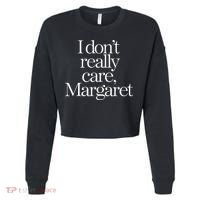I DonT Really Care Margaret Cropped Pullover Crew thumb 0