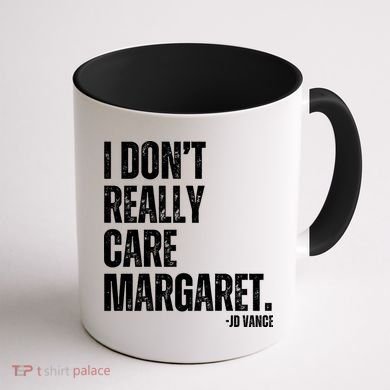 I Don’T Really Care Margaret Jd Vance Funny Minimalist Coffee Mug back