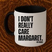 I Don’T Really Care Margaret Jd Vance Funny Minimalist Coffee Mug thumb 2