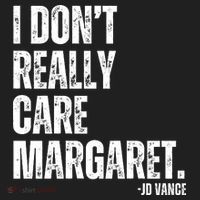 I Don’T Really Care Margaret Jd Vance Funny Minimalist Tumbler thumb 3