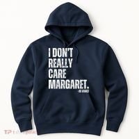 I Don’T Really Care Margaret Jd Vance Funny Minimalist Hoodie thumb 0