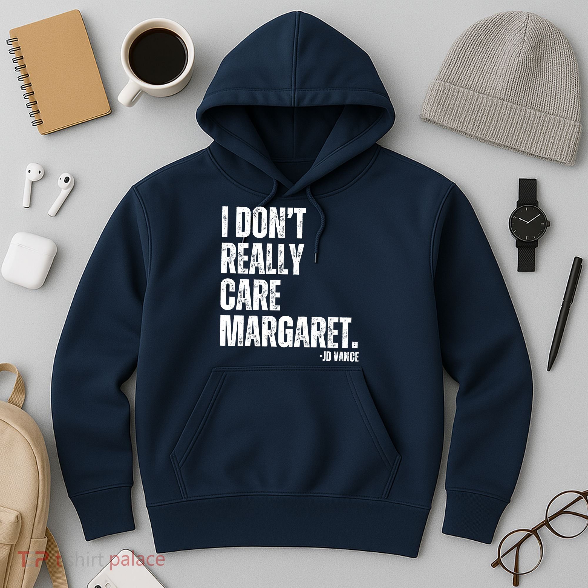 I Don’T Really Care Margaret Jd Vance Funny Minimalist Hoodie