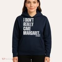 I Don’T Really Care Margaret Jd Vance Funny Minimalist Hoodie thumb 5