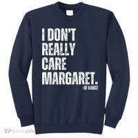 I Don’T Really Care Margaret Jd Vance Funny Minimalist Sweatshirt thumb 0