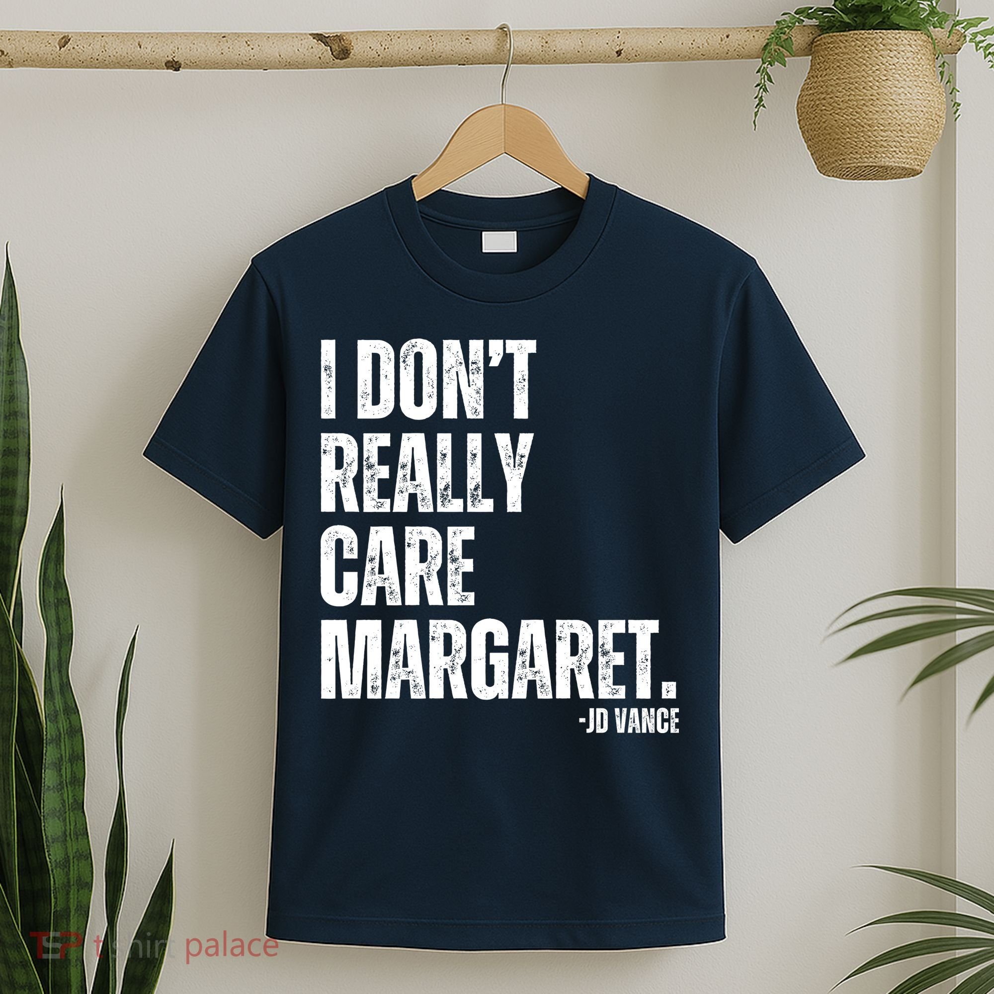 I Don’T Really Care Margaret Jd Vance Funny Minimalist T-Shirt