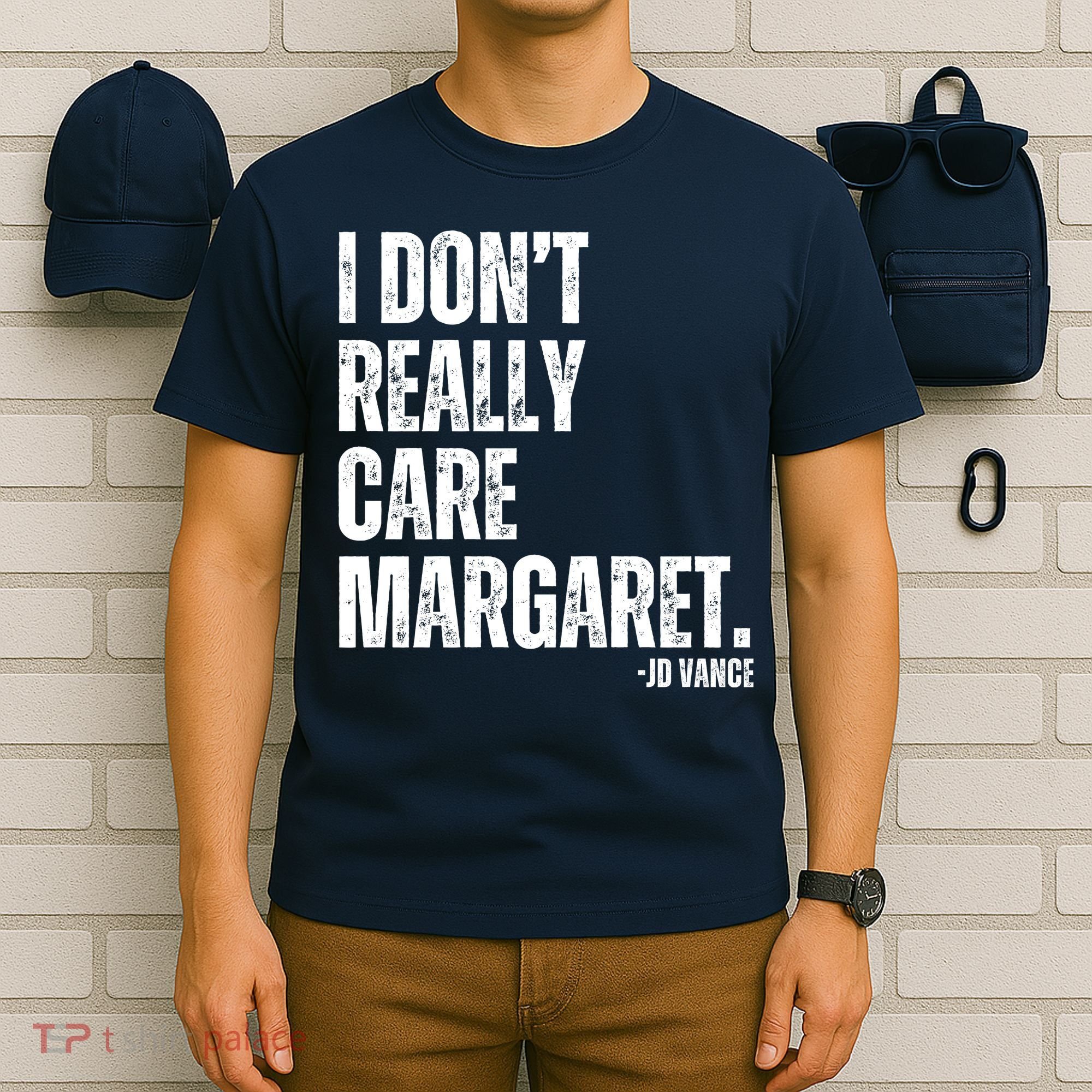 I Don’T Really Care Margaret Jd Vance Funny Minimalist T-Shirt