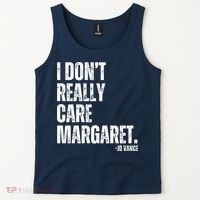 I Don’T Really Care Margaret Jd Vance Funny Minimalist Tank Top thumb 2