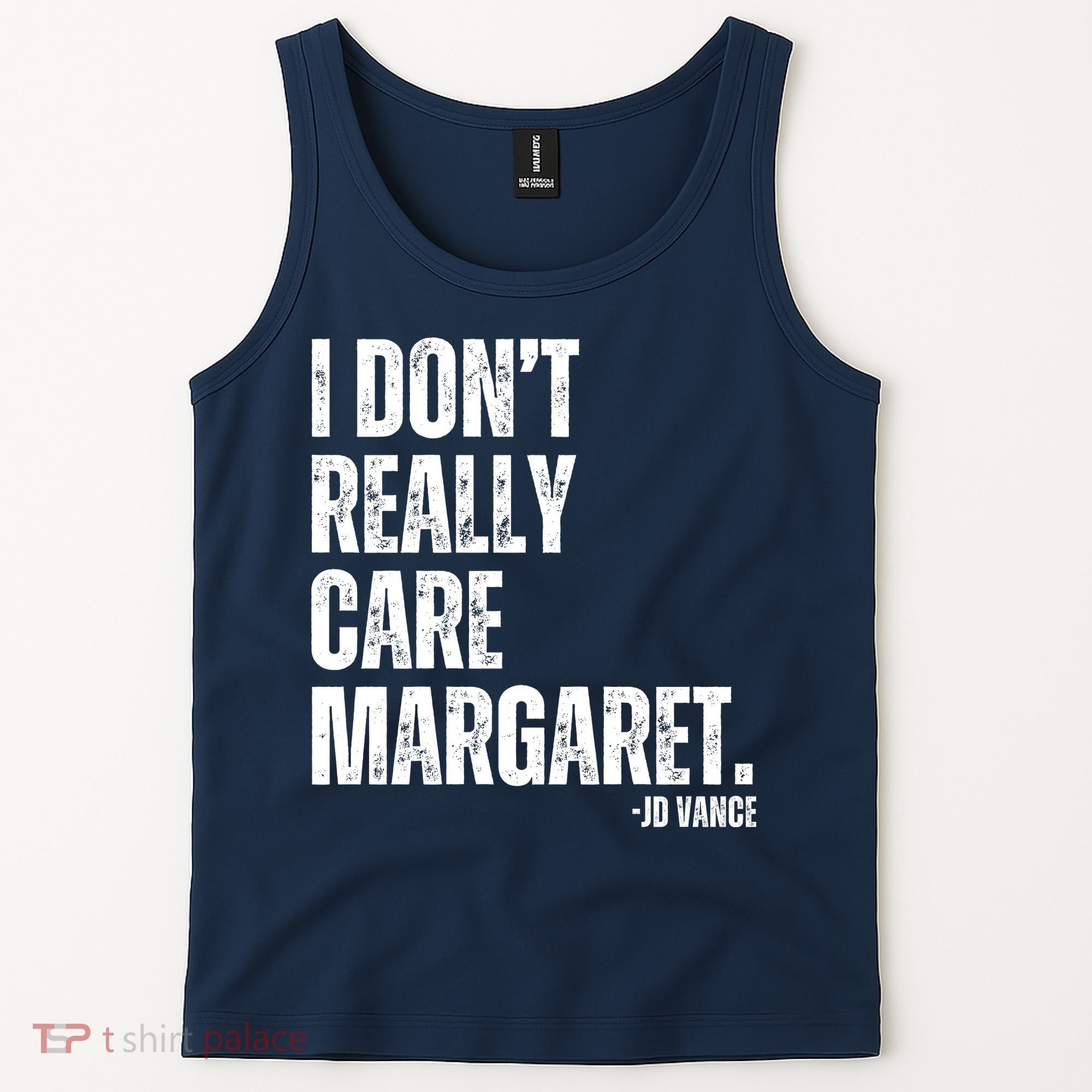 I Don’T Really Care Margaret Jd Vance Funny Minimalist Tank Top
