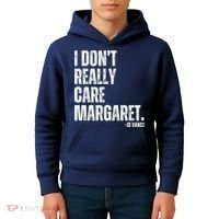 I Don’T Really Care Margaret Jd Vance Funny Minimalist Kids Hoodie thumb 4