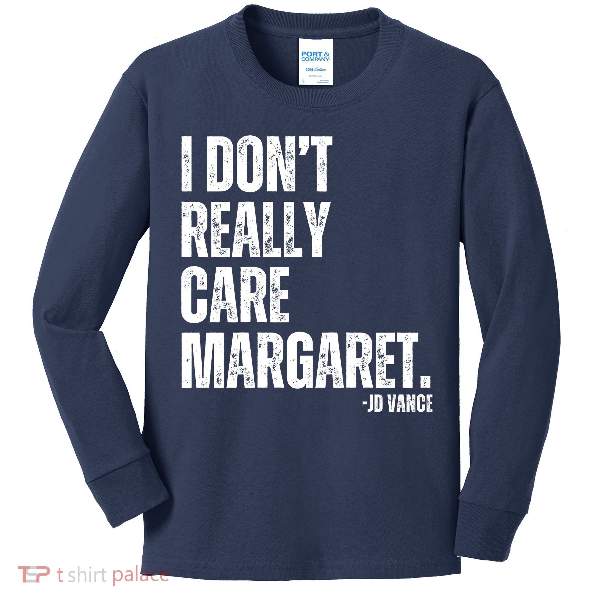 I Don’T Really Care Margaret Jd Vance Funny Minimalist Kids Long Sleeve Shirt