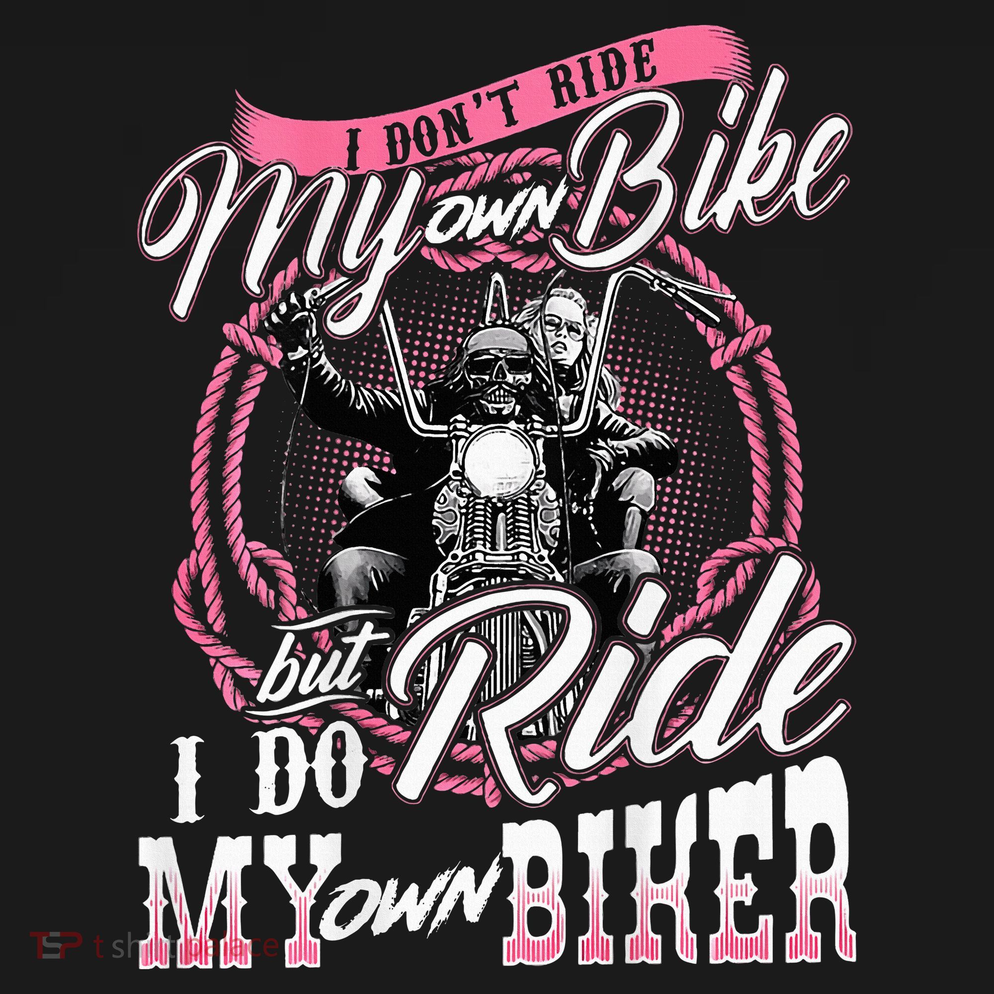 I DonT Ride My Own Bike But I Do Ride My Own Biker Women's Hoodie