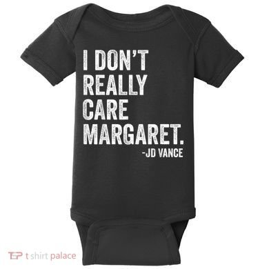I Don’T Really Care Margaret Jd Vance Funny Minimalist Baby Bodysuit