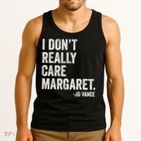 I Don’T Really Care Margaret Jd Vance Funny Minimalist Tank Top thumb 3