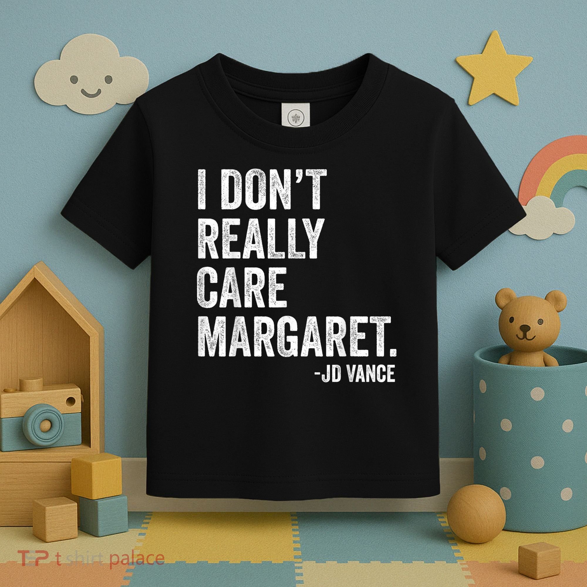 I Don’T Really Care Margaret Jd Vance Funny Minimalist Toddler T-Shirt