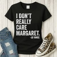 I Don’T Really Care Margaret Jd Vance Funny Minimalist Women's T-Shirt thumb 3