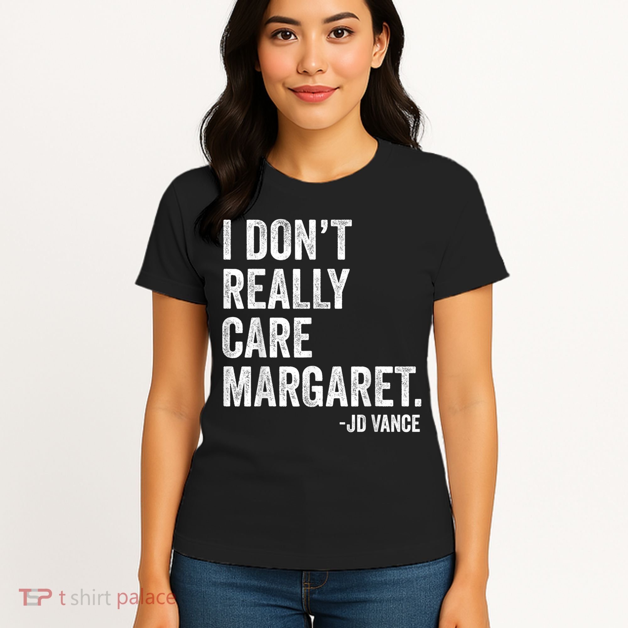 I Don’T Really Care Margaret Jd Vance Funny Minimalist Women's T-Shirt
