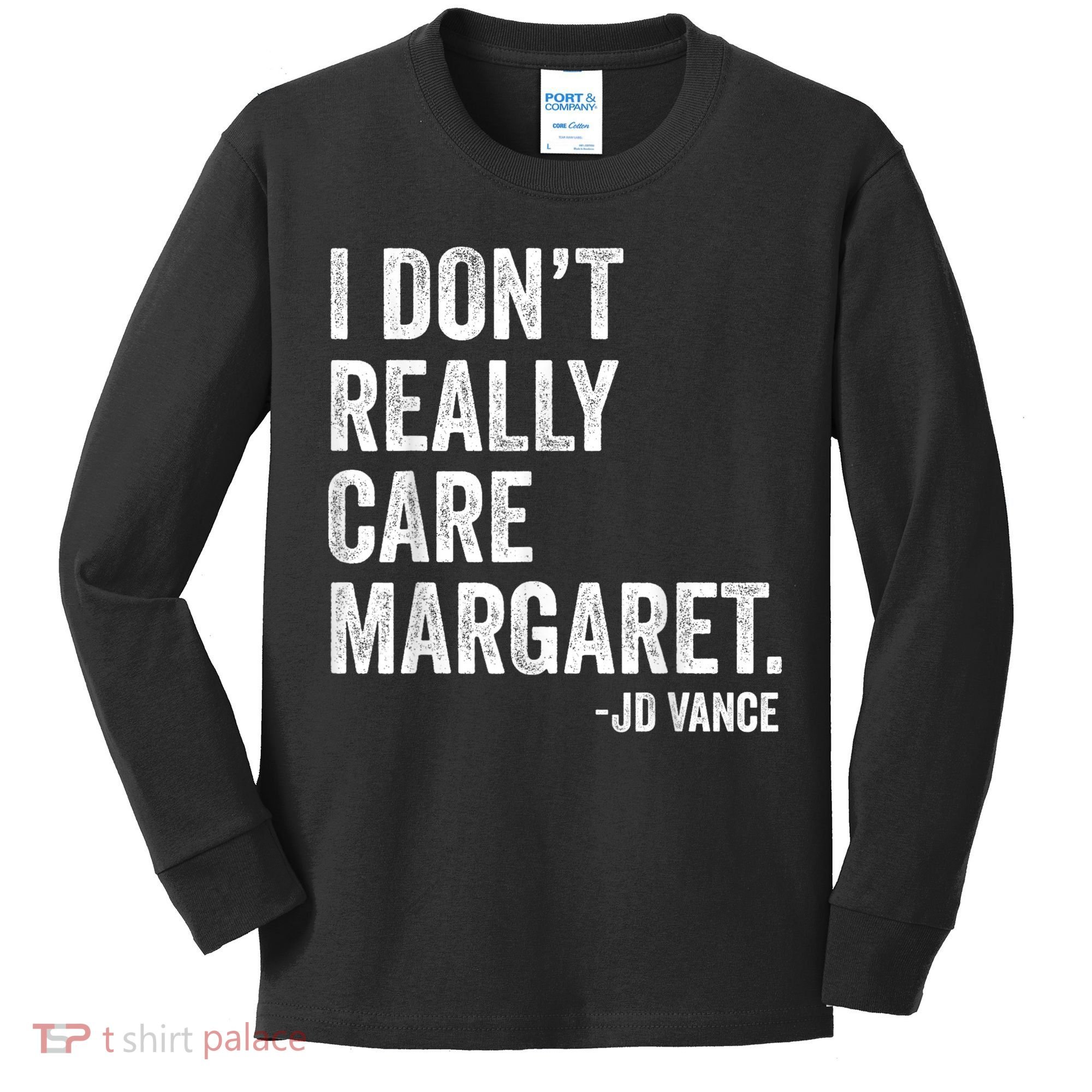 I Don’T Really Care Margaret Jd Vance Funny Minimalist Kids Long Sleeve Shirt