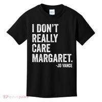 I Don’T Really Care Margaret Jd Vance Funny Minimalist Kids T-Shirt thumb 0