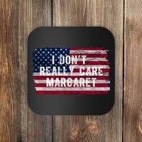 I DonT Really Care Margaret Coaster thumb 0