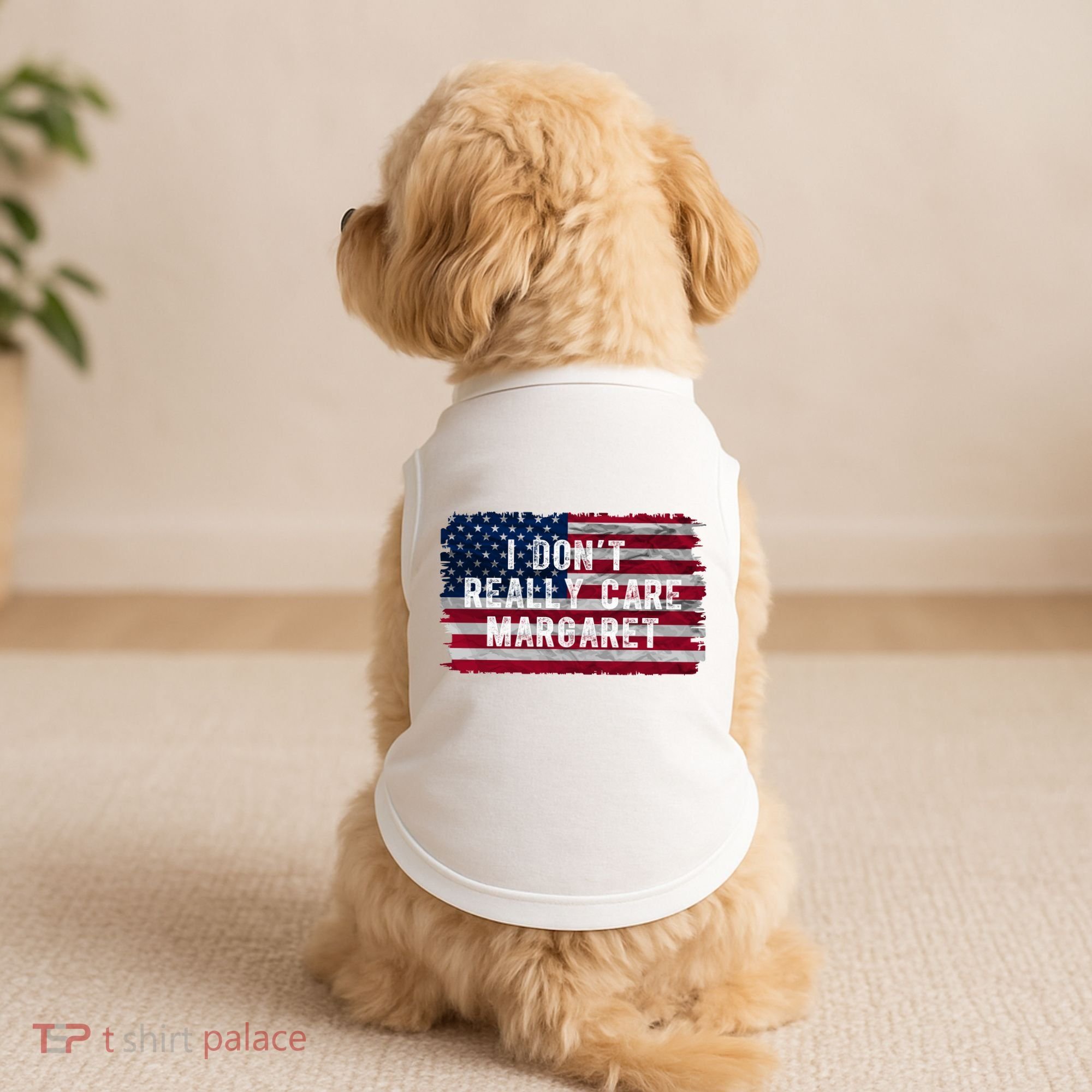 I DonT Really Care Margaret Doggie Tank