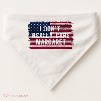I DonT Really Care Margaret USA-Made Doggie Bandana