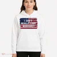 I DonT Really Care Margaret Hoodie thumb 5