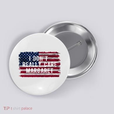 I DonT Really Care Margaret Button