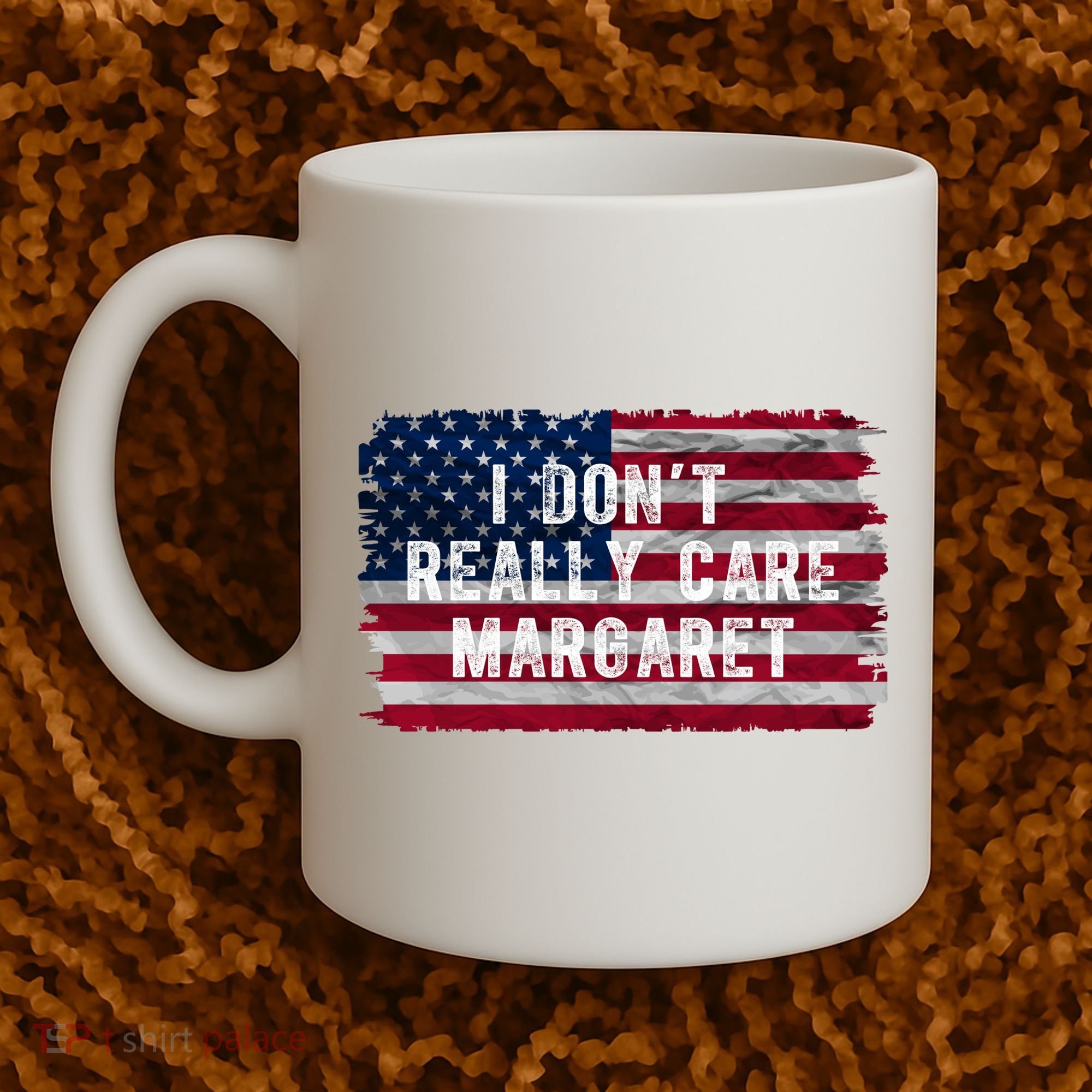 I DonT Really Care Margaret Coffee Mug