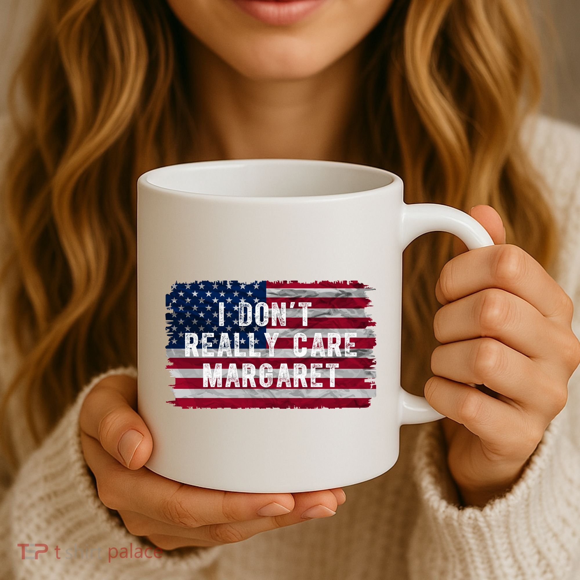 I DonT Really Care Margaret Coffee Mug