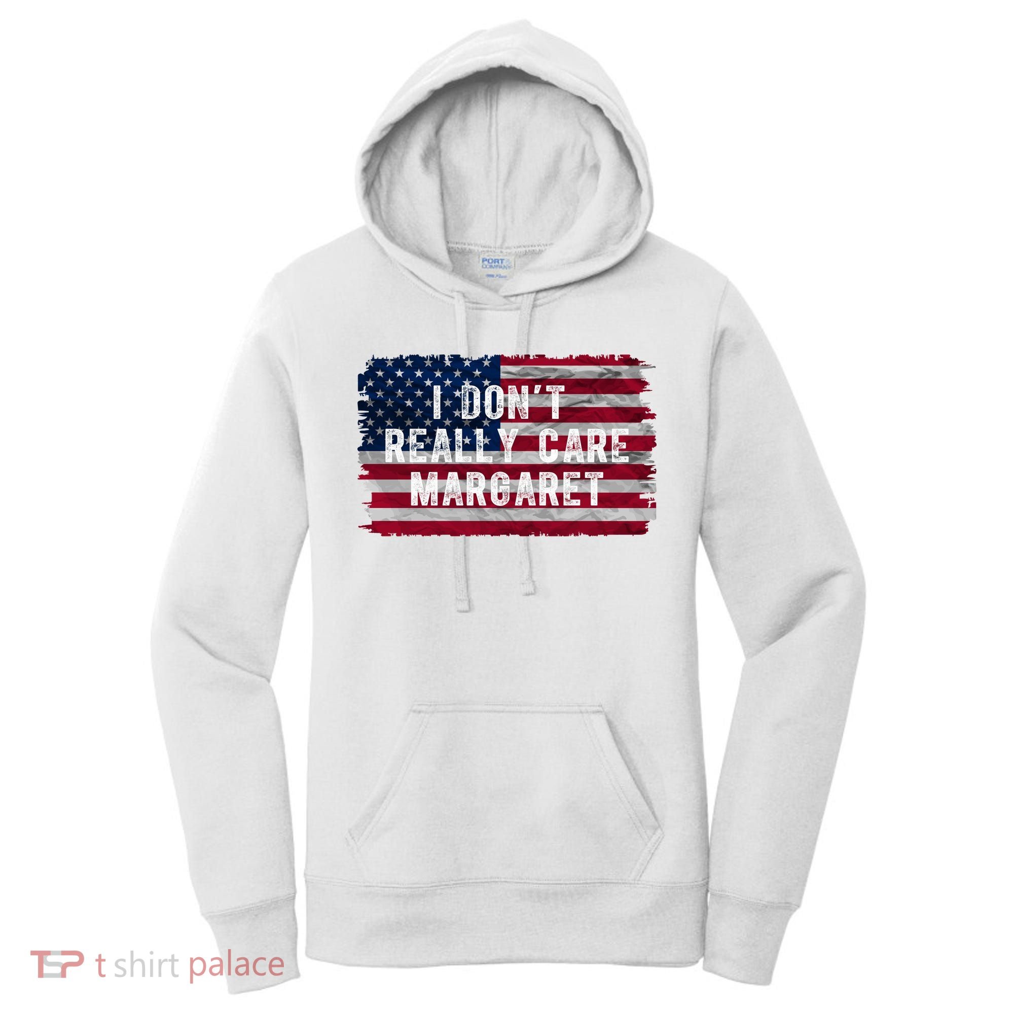 I DonT Really Care Margaret Women's Hoodie