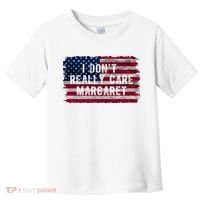 I DonT Really Care Margaret Toddler T-Shirt thumb 0
